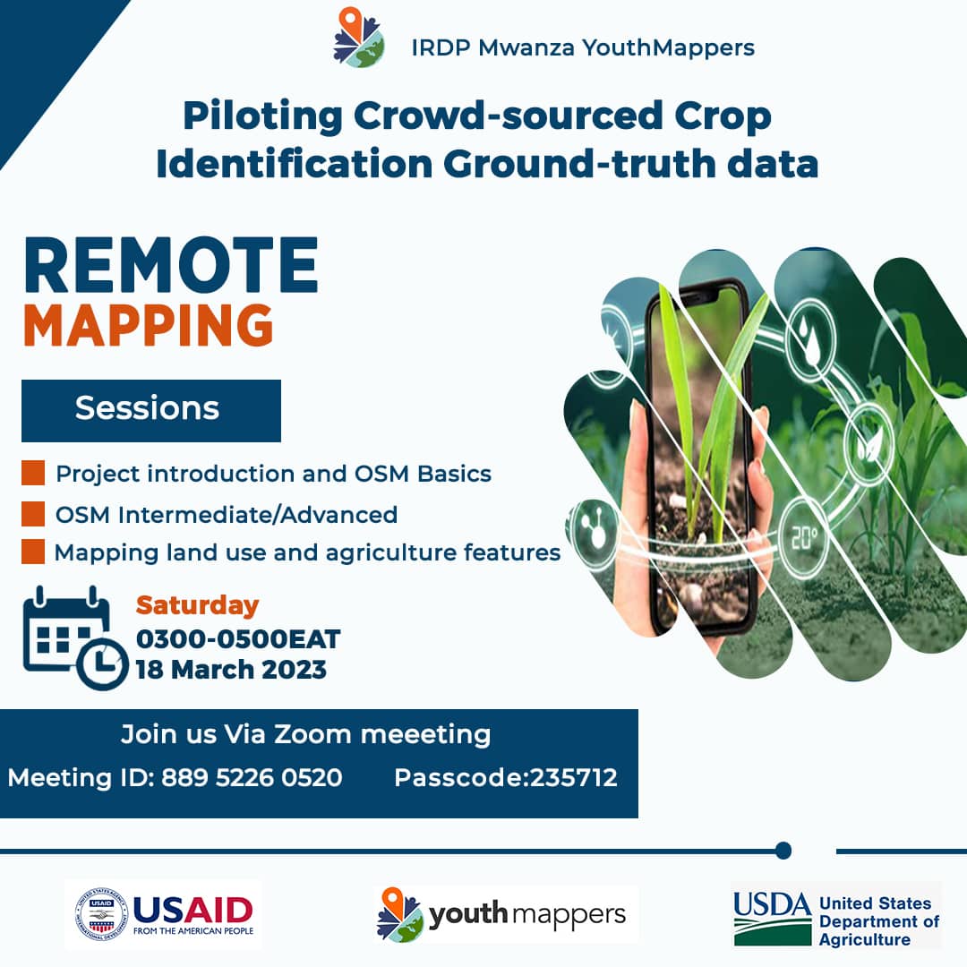 Dear Youth Mappers, GIS Enthusiasts, NGOs and other people who are interested in mapping you're most welcome to the Remote mapping training that will be conducted 18 March 2023 at IRDP-MWANZA, Kisesa Campus on 3:00pm EAT.
Also, you can join through zoom meeting, Link on poster