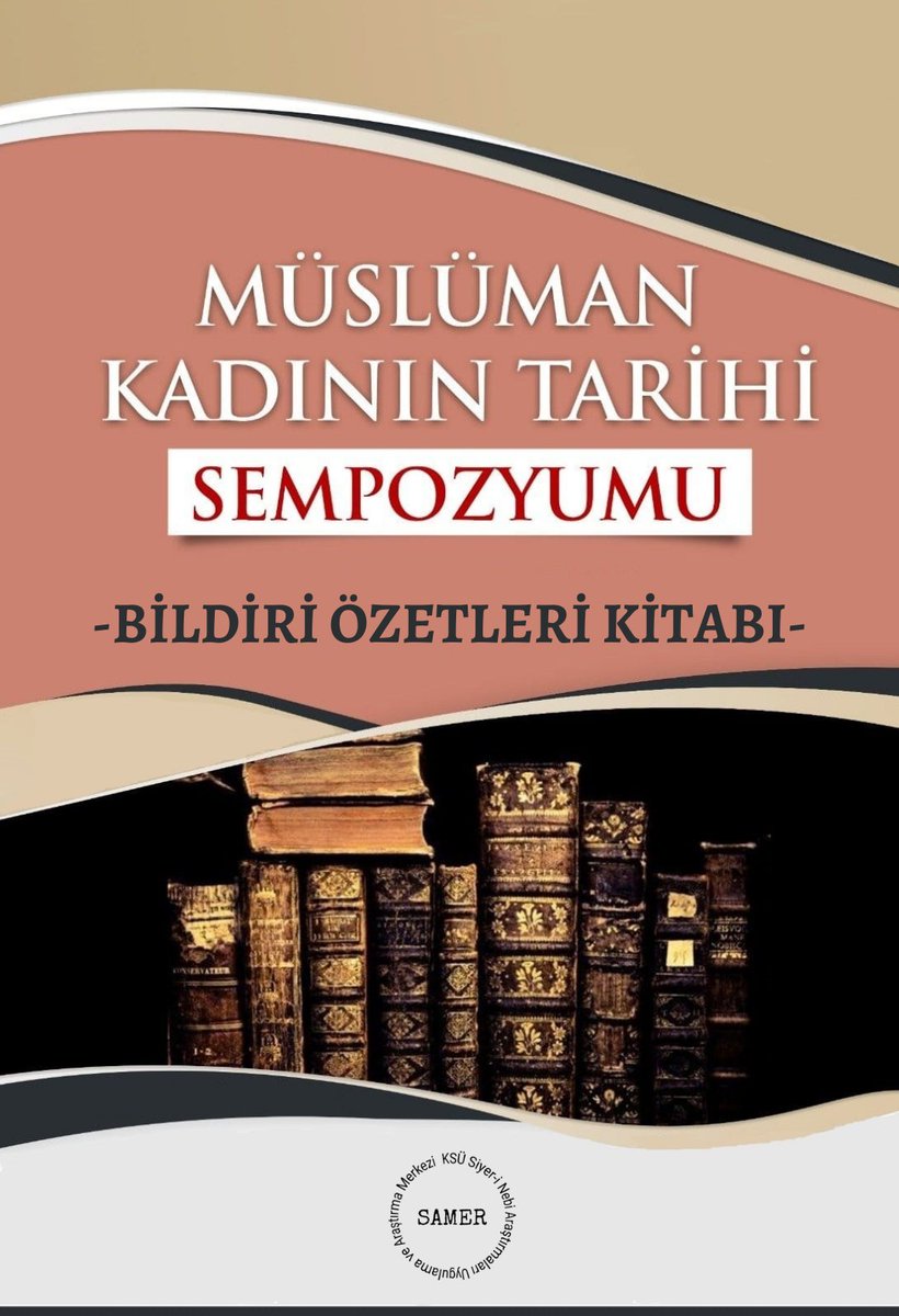 117. kitabımız: 
Müslüman Kadının Tarihi Sempozyumu -Bildiri Özetleri Kitabı-
İndirme linkleri:
drive.google.com/file/d/1HDWoMP…
disk.yandex.com.tr/i/FtX6AILfi6Bs…
siyerinebi.ksu.edu.tr/Default.aspx?S…