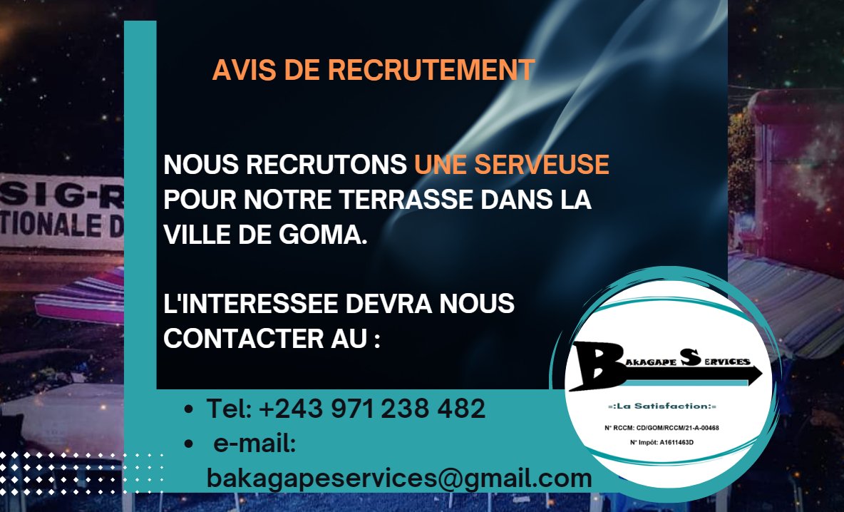 BakagapeS's tweet image. Nous recrutons une #Serveuse et un #Responsable de billard pour notre Terrasse dans la ville de #Goma.

Les intéressé(e)s devront nous contacter au:
- Tel: +243 971 238 482
- e-mail : bakagapeservices@gmail.com