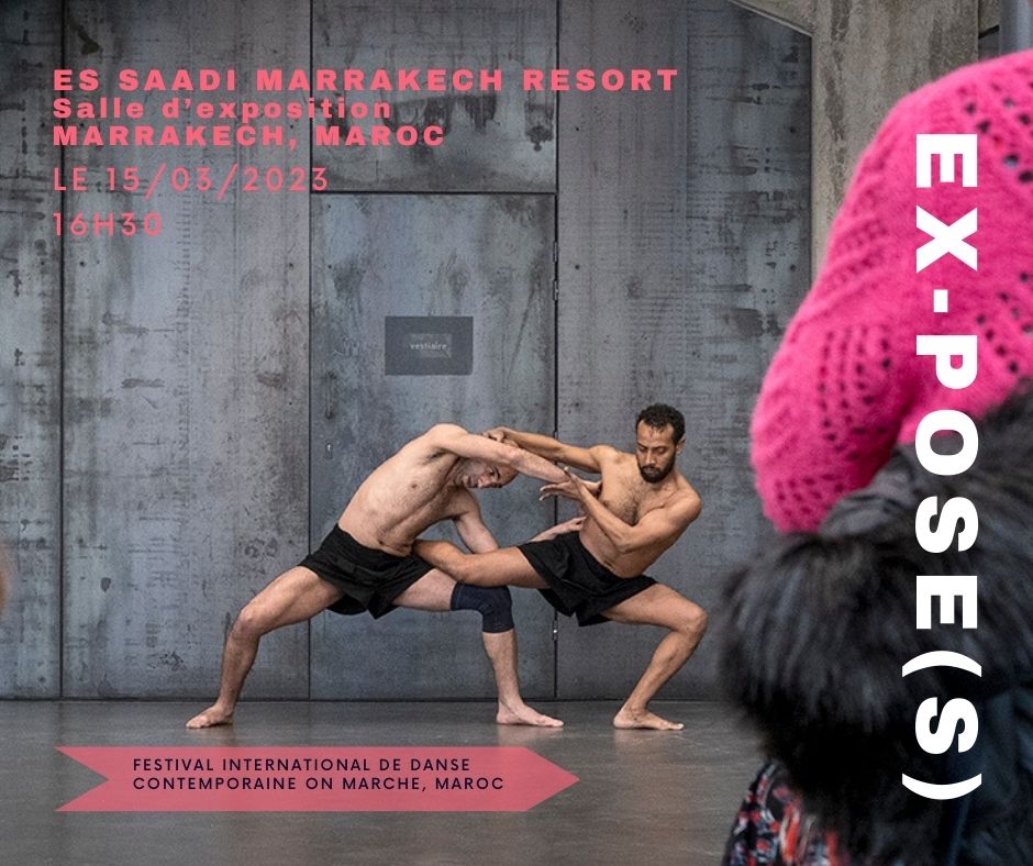 VCcnbfc's tweet image. [EX-POSE(S)]  Mercredi 15 mars à 15h30, Es Saadi Marrakech Resort dans la salle d’exposition - Festival International de Danse Contemporaine On Marche, Marrakech, Maroc.
Un duo masculin emmène le spectateur vers une fraternité troublante.