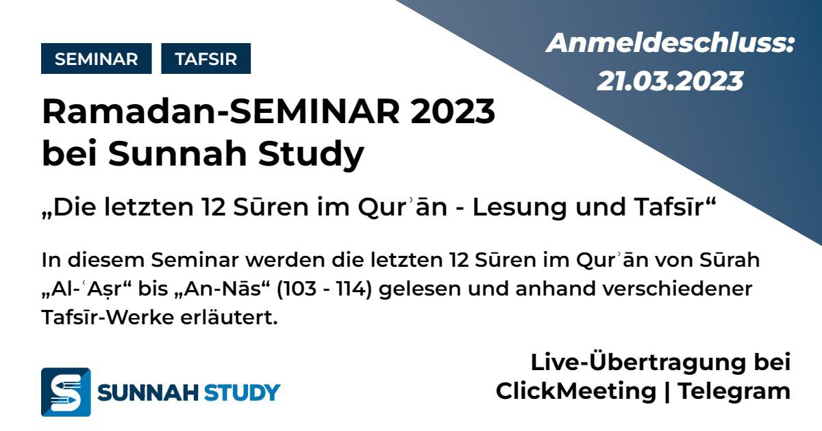 SunnahStudyDE's tweet photo. 🆕 RAMADAN-SEMINAR 2023 bei SUNNAH STUDY
📣 Seminar: „Die letzten 12 Sūren im Qurʾān - Lesung und Tafsīr“
Weitere Infos und zur Anmeldung: https://t.co/I84Nj21lQu
Für allgemeine Fragen:
✉️ info@sunnah-study.de
#SunnahStudy #Ramadan #Ramadan_Seminar #Quran #Tafsir #Durus https://t.co/FO95HPqh5A