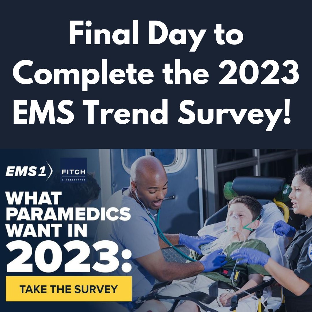 Today is the LAST day to complete the 2023 EMS Trend Survey! 

EMS Trend Survey: What Paramedics Want in 2023 bit.ly/2023TrendSurvey 

Produced in partnership with <a href="/EMS1/">EMS1</a> , <a href="/EMSsurveyteam/">EMS Survey Team</a>  and <a href="/NEMSMAnews/">NEMSMA</a> .