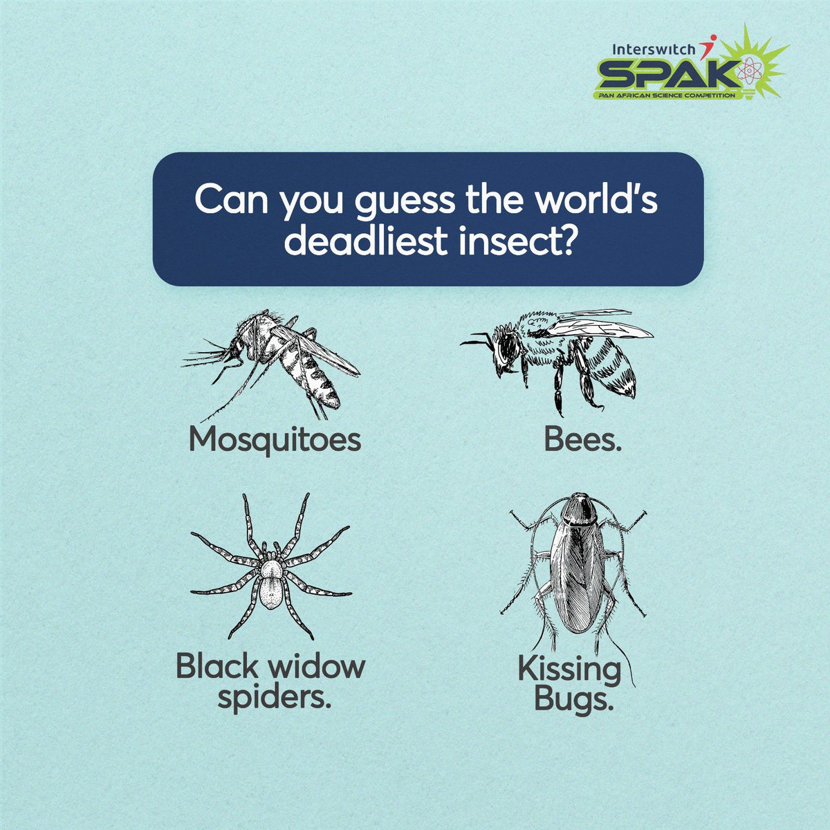 interswitchspak's tweet photo. Can you guess the worldโs deadliest insect in three seconds without doing an internet search?
#SwitchAFuture
#InterswitchSPAK
#STEM
#WhizWednesday https://t.co/NsMi2YiR54