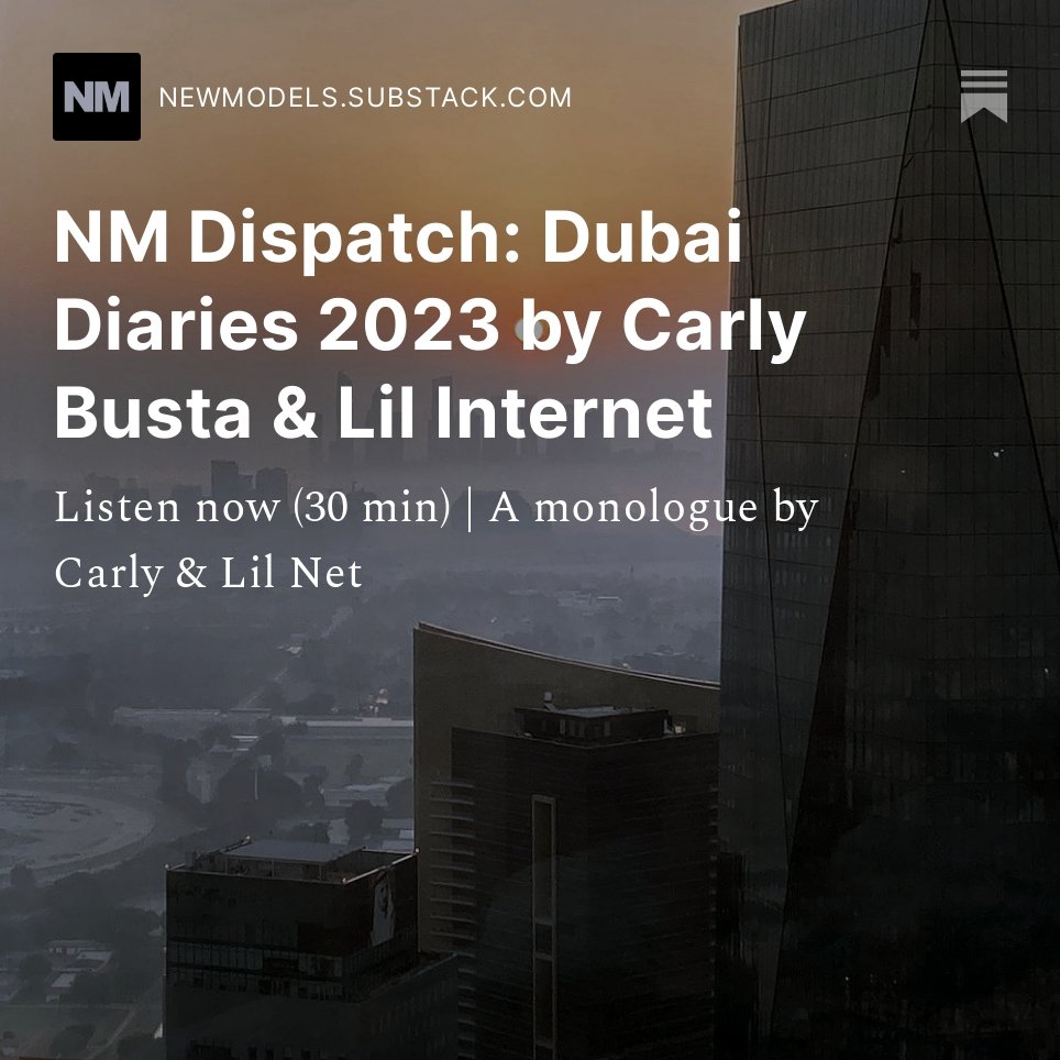NEW MODELS (@newmodels_io) on Twitter photo ๐ NM Dispatch | Dubai Diaries 2023 by <a href="/LILINTERNET/">๐ท๐๐ ๐ด๐๐๐๐๐๐๐ | ๐ก๐๐ช ๐ ๐ข๐๐๐๐ฆ ๐ฒ๐ฒ</a> & <a href="/cbcb2000/">Caroline Busta</a>
In which Carly & Julian make their first visit to Dubai and return with a new world module installed on their mental hard drives.
Substack: open.substack.com/pub/newmodels/โฆ & Patreon: patreon.com/posts/nm-dispaโฆ ๐ NM Dispatch | Dubai Diaries 2023 by <a href="/LILINTERNET/">๐ท๐๐ ๐ด๐๐๐๐๐๐๐ | ๐ก๐๐ช ๐ ๐ข๐๐๐๐ฆ ๐ฒ๐ฒ</a> & <a href="/cbcb2000/">Caroline Busta</a>
In which Carly & Julian make their first visit to Dubai and return with a new world module installed on their mental hard drives.
Substack: open.substack.com/pub/newmodels/โฆ & Patreon: patreon.com/posts/nm-dispaโฆ