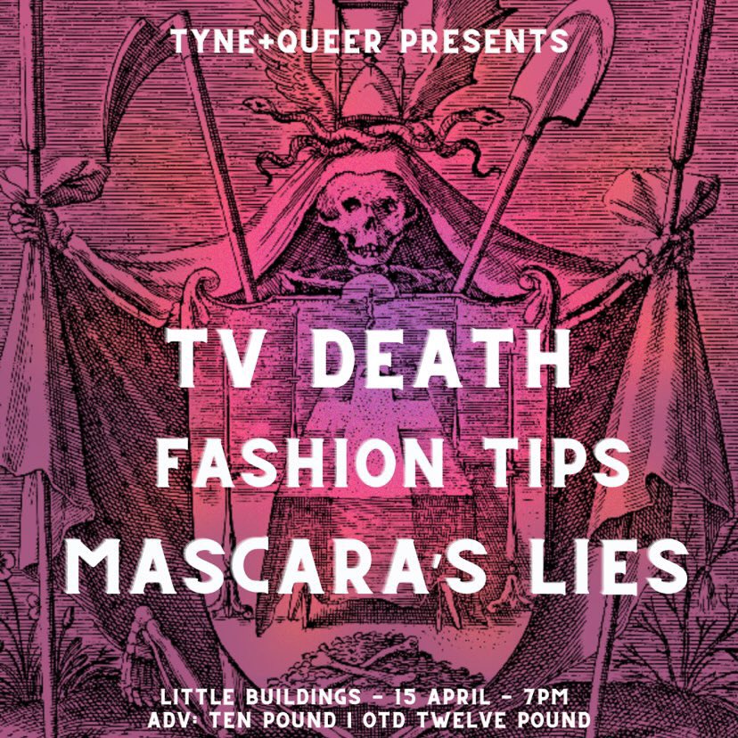 TV_DEATH_'s tweet photo. More noise to be made…📣 

April 15th we’ll be joining with the good people of Fashion Tips and Mascaras Lies for the next instalment of @Tyneandqueerr from @LttleBuildings

Tickets are available now from @Tyneandqueerr and we recommend you act fast as these will go quickly!📺💀 https://t.co/Ax5hwU8HpQ