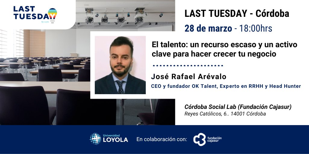 ¡Tenemos nueva cita de #LastTuesday en Córdoba! Hablaremos de #talento con José Rafael Arévalo, CEO y fundador de #OKTalent. ¡Reserva tu asiento! ;) 28 de marzo, 18 horas. bit.ly/3LkgqBI <a href="/IN_Loyola/">Loyola Initiatives</a>