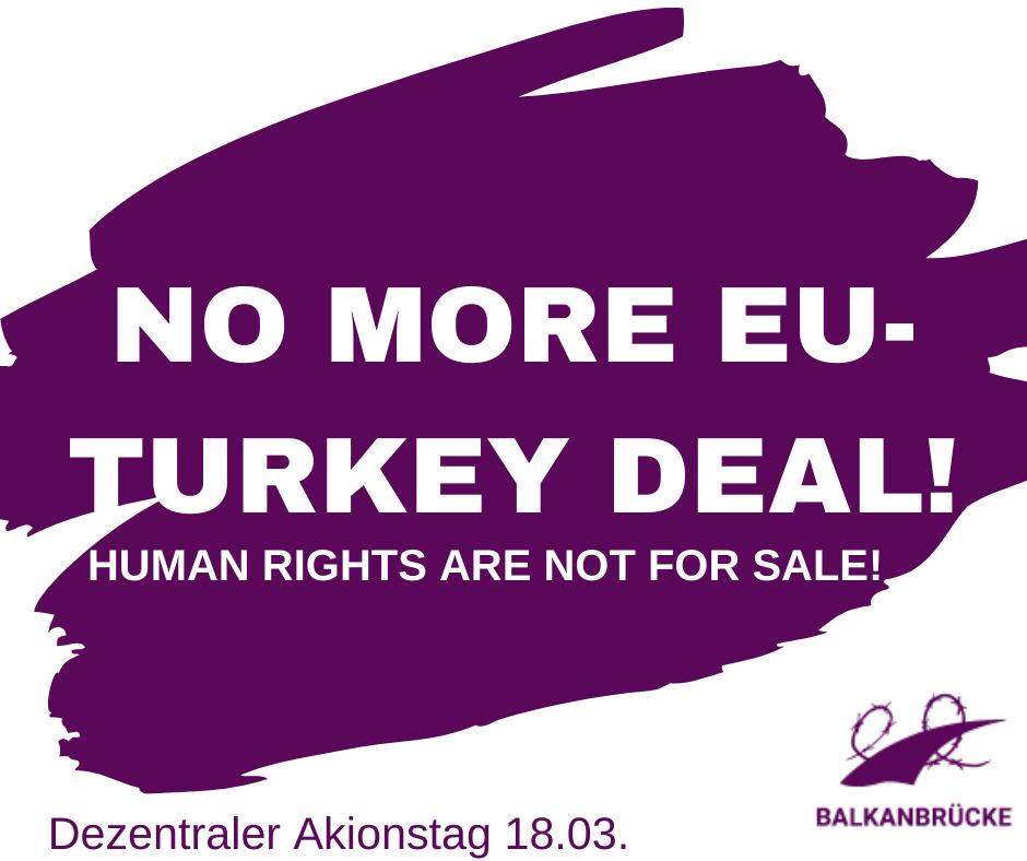 Was bedeuten 7 Jahre EU-Turkei Deal? 

👉7 Jahre, in denen Verantwortung für den Schutz von Menschen an ein autokratisches Regime verlagert wird.

👉7 Jahre, in denen Menschen durch die rassistische Abschottungspolitik von der Flucht in die EU abgehalten werden sollen