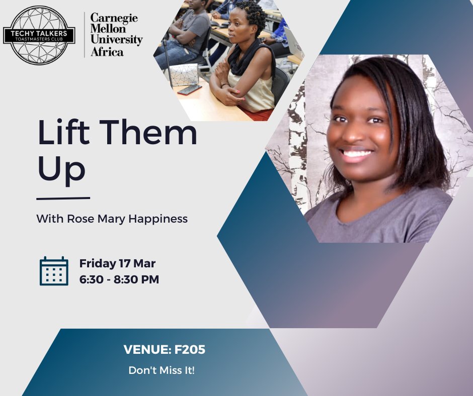 Join us this Friday from 6:30 PM at CMU-Africa campus for the Techy Talkers Toastmasters meeting that celebrates the power of community. Together, we'll explore the theme of 'Lift Them Up' and discover how we can make a positive impact on the world around us.