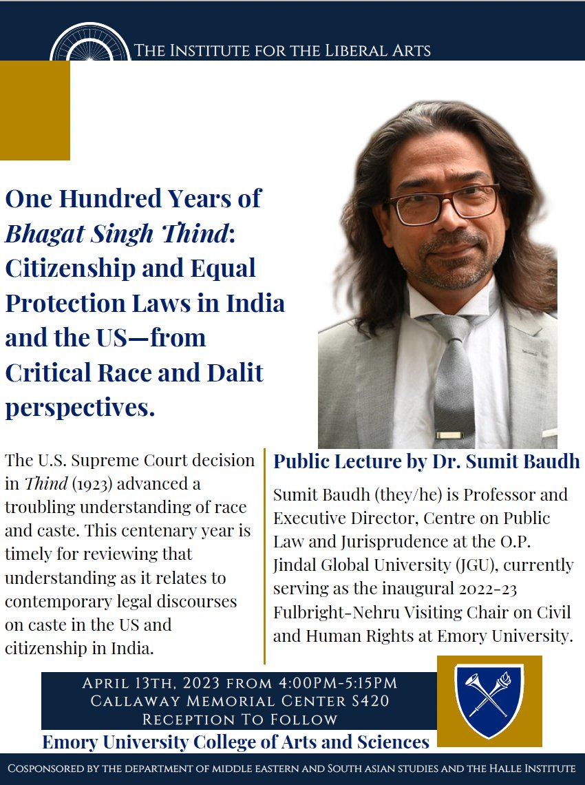 You're invited to our upcoming lecture by Dr. <a href="/BaudhSumit/">Sumit Baudh /sumythr.bsky.social</a>, the Fullbright-Nehru Visiting Chair on Civil and Human Rights <a href="/EmoryUniversity/">Emory University</a> 

"One Hundred Years of Bhagat Singh Thind: Citizenship and Protection Laws in India &amp;the US- from Critical Race and Dalit Perspectives"