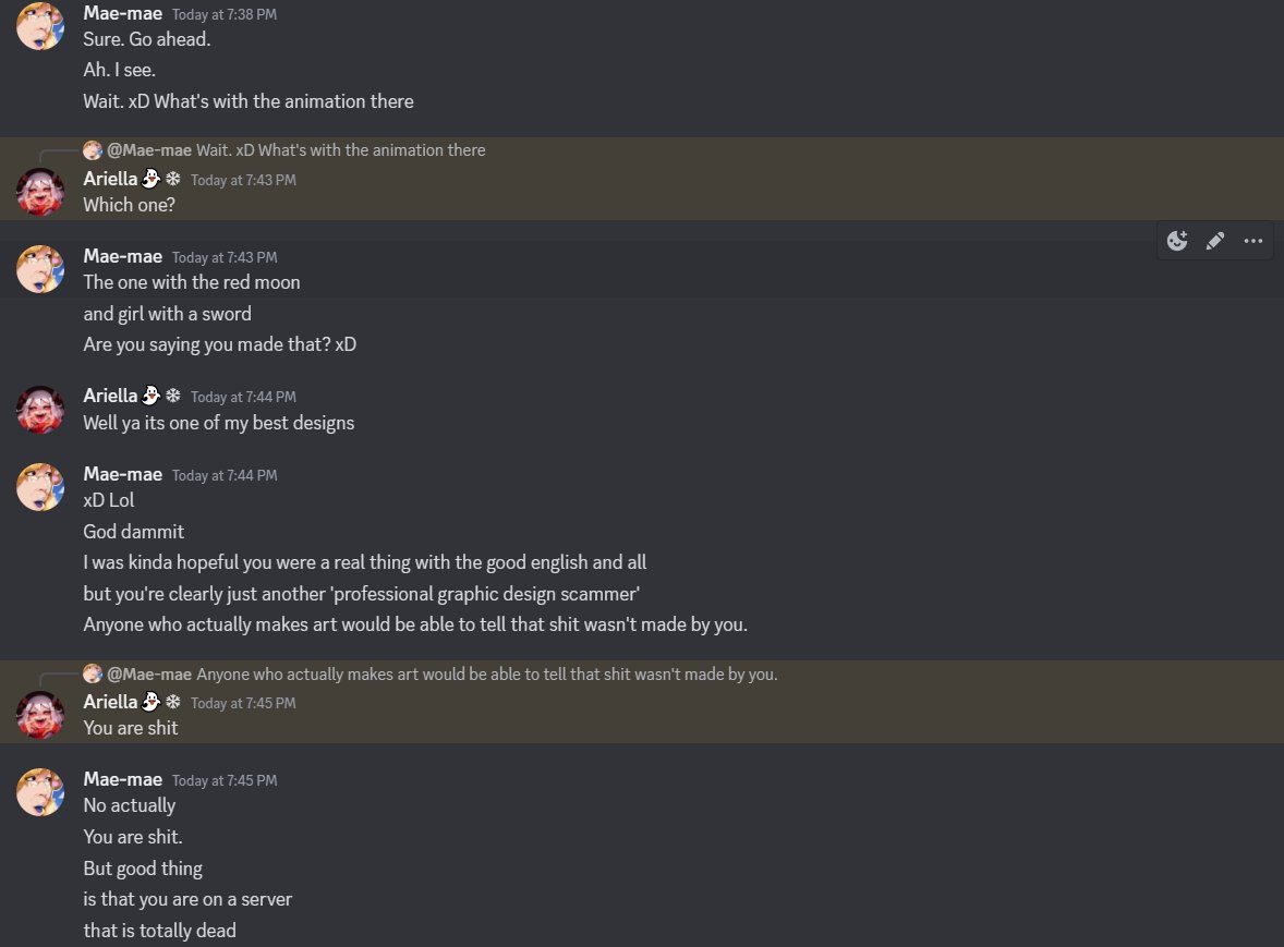 VeryGudMaemae's tweet image. Today a #professionalgraphicdesigner called me shit.

Very sad. 

Ariella#6991 is their username on discord. Do not buy anything from this scum as always.