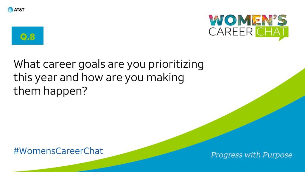 It's the final question of our #WomensCareerChat. Let's close it out with a look to the future. What are your goals, and how are you making them a reality this year? #LifeAtATT