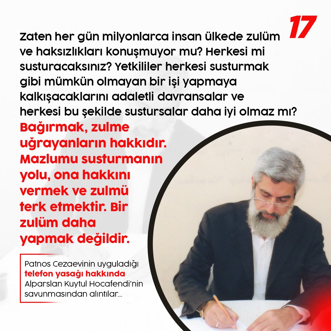 Zaten her gün milyonlarca insan ülkede zulüm ve haksızlıkları konuşmuyor mu? Herkesi mi susturacaksınız? Yetkililer herkesi susturmak gibi mümkün olmayan bir işi yapmaya kalkışacaklarını adaletli davransalar ve herkesi bu şekilde sustursalar daha iyi olmaz mı?