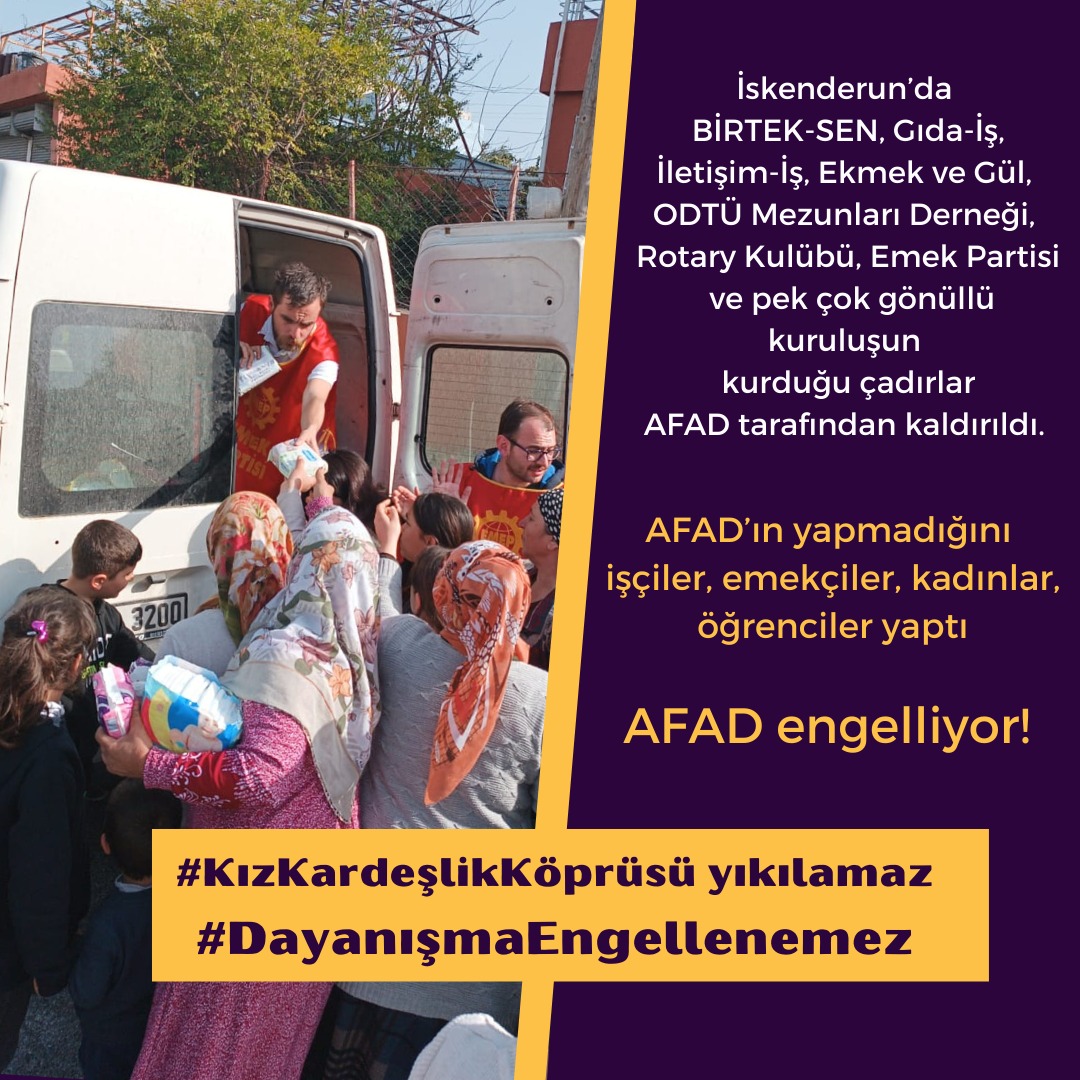 Depremzedelerle dayanışma engelenemez.