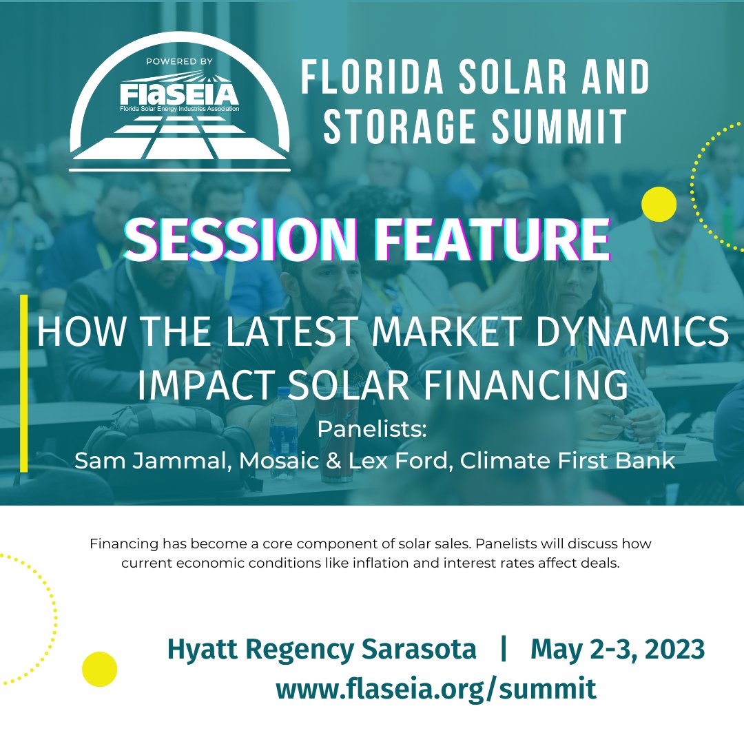 FlaSEIA's tweet photo. Session Feature: How the Latest Market Dynamics Impact Solar Financing with panelists Sam Jammal, @joinmosaic and Lex Ford, Climate First Bank. Join us for the Florida Solar & Storage Summit on May 1-3 in Sarasota. #flsolar #flaseia #flsummit https://t.co/ToIY7OX0Ua