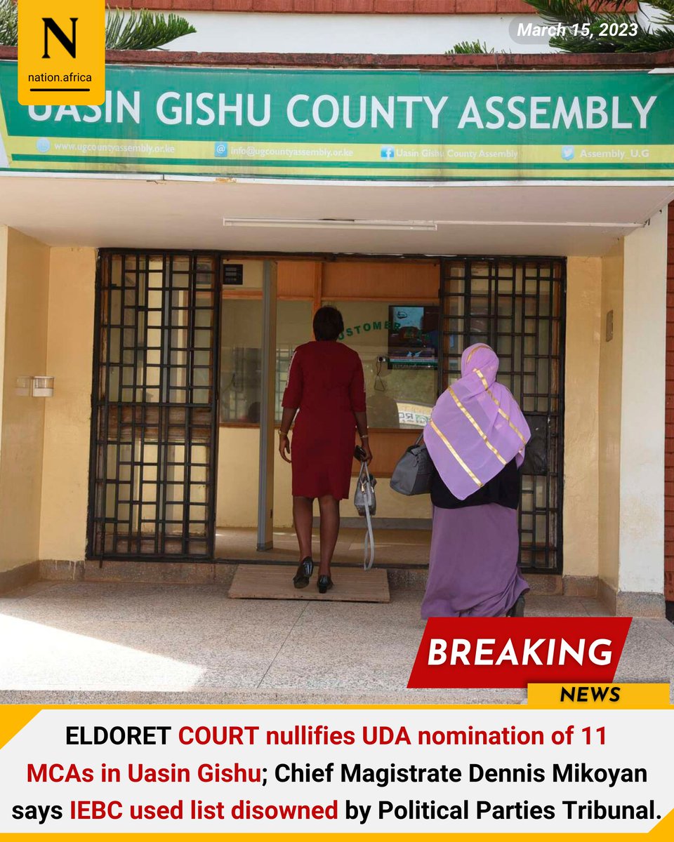NationBreaking's tweet photo. ELDORET COURT nullifies UDA nomination of 11 MCAs in Uasin Gishu; Chief Magistrate Dennis Mikoyan says IEBC used list disowned by Political Parties Tribunal. https://t.co/vJh47Q2rld https://t.co/NXWy5uZX3E