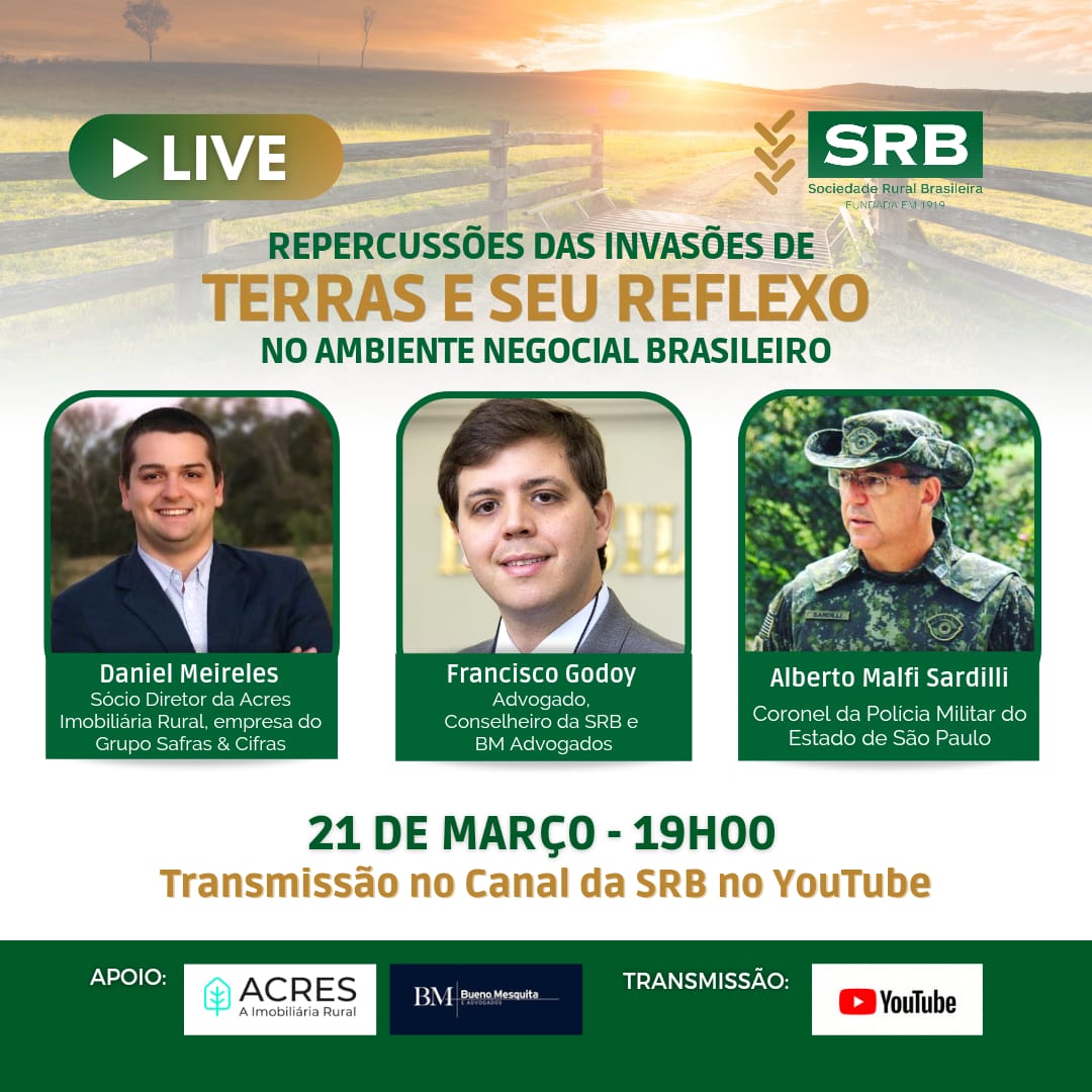 A repercussão das invasões de terras e seu reflexo no ambiente negocial brasileiro será tema de uma live no dia 21 de março (terça-feira), às 19h00, no canal da Sociedade Rural Brasileira | SRB no YouTube. Esperamos você 👋 📺 YouTube da SRB 🔗 bit.ly/3ldxIpx