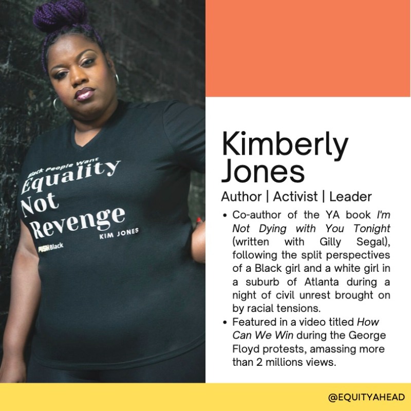 equityahead's tweet photo. Kimberly Jones Author | Activist | Leader

- Co-author of the YA book "I'm Not Dying with You Tonight" (written with Gilly Segal).
- Featured in a video titled "How Can We Win" during the George Floyd protests, amassing more than 2 millions views. https://t.co/xNDrbnWplr