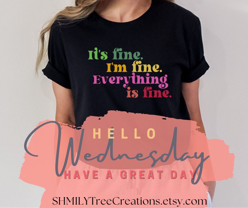 CherylKirby29's tweet image. Happy Wednesday! Check out this colorful tee! "Its fine. Im fine. Everything is fine." #rainbowtshirt #colorfultee #wednesdaycolors