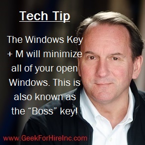 GeekForHireInc's tweet image. The Windows Key + M will minimize your open Windows. (AKA the &quot;Boss&quot; key!) ⌨️ #TechTips #KeyboardShortcuts geekforhireinc.com