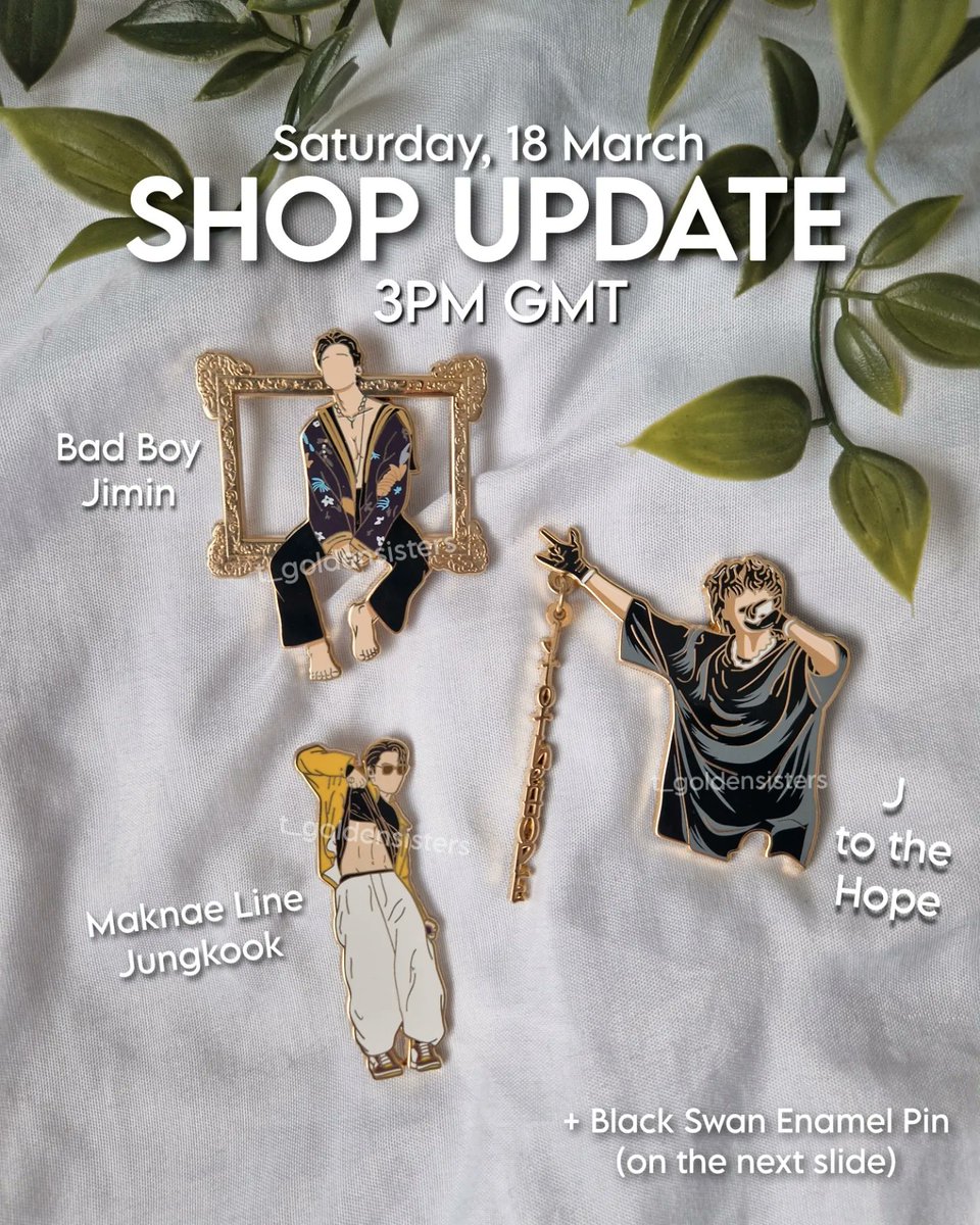 t_goldensisters's tweet photo. ✨️ SHOP UPDATE ✨️
‼️18th March, Saturday, 3PM GMT
We are bringing back Bad Boy Jimin, J to the Hope and Maknae line JK pins 😍
🔸️Black Swan pin will have 2 versions, one with chains and black swan pin, the other without so it will be cheaper
#BTS #btsblackswan #btspins https://t.co/jMUKexjRpQ