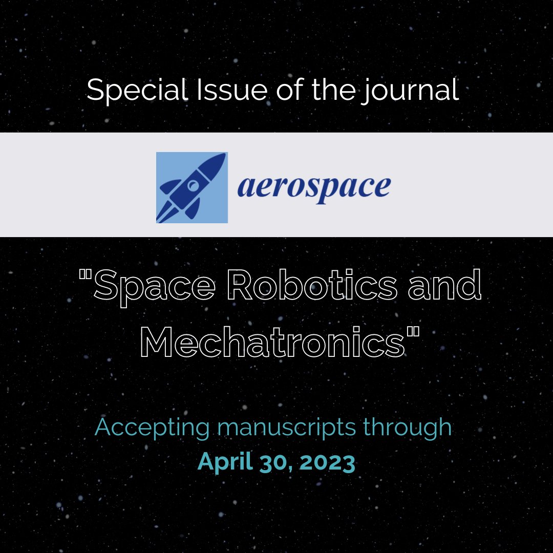 Special Issue of the journal Aerospace seeks high-quality scholarly articles on "Space Robotics and Mechatronics". 

For more info or to submit an article, visit: mdpi.com/journal/aerosp… #Robotics #Space  #ASTROLabResearch #ClarksonU