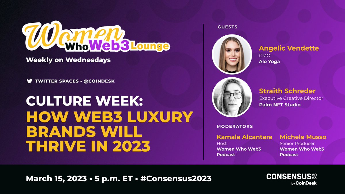 consensus2026's tweet image. Today at 5 p.m. ET, #Consensus2023 speakers @aloyoga's  @angelicvendette and @PalmNFT's @StraithSchreder join us on Spaces to discuss how Web3 is transforming luxury brands, as part of #CultureWeek.

Set your reminder: