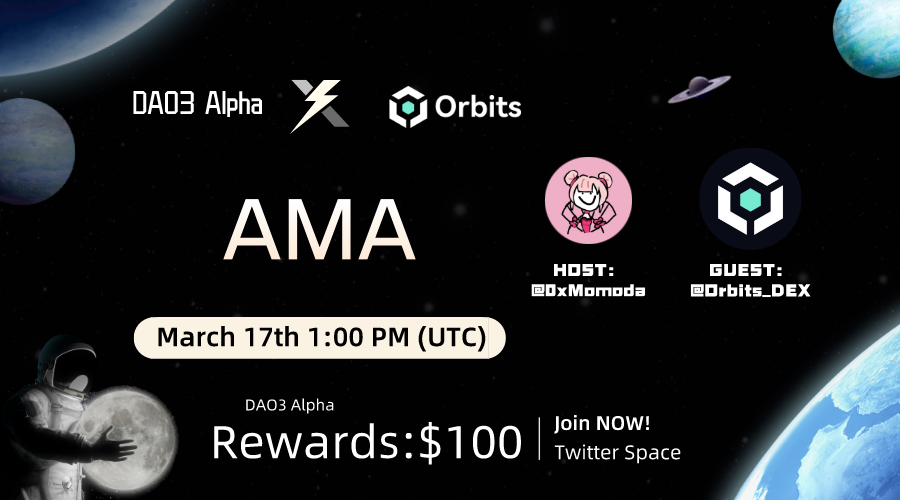 DAO3CC's tweet image. 🎙️Join DAO3 x #Orbits Twitter Spaces #AMA

⏰17th March at 01:00 PM UTC
💰Rewards Pool: 100$

🏠 Venue:

〽️Rules:
1⃣ Follow @DAO3CC  &amp;amp; @Orbits_DEX 
2⃣ Like &amp;amp; RT &amp;amp; Tag 3 friends
3⃣ Comment Qs

#DAO3 #Giveaway #USDT #DEX