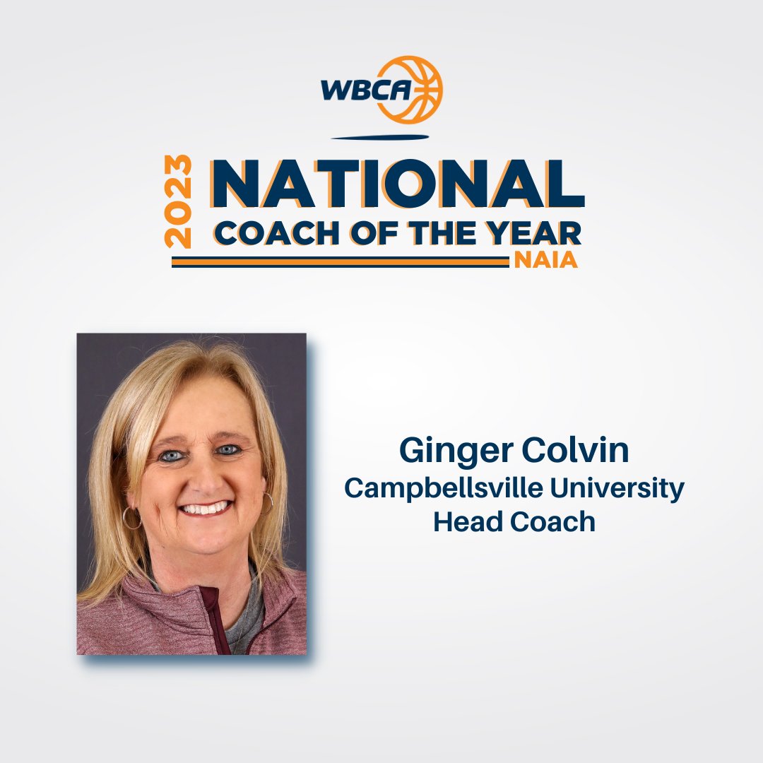 WBCA1981's tweet photo. WBCA congratulates Campbellsville University head coach Ginger Colvin … our 2023 NAIA National Coach of the Year.

Full Release➡️ https://t.co/2k0tGButeU https://t.co/Iam7tMD8VU