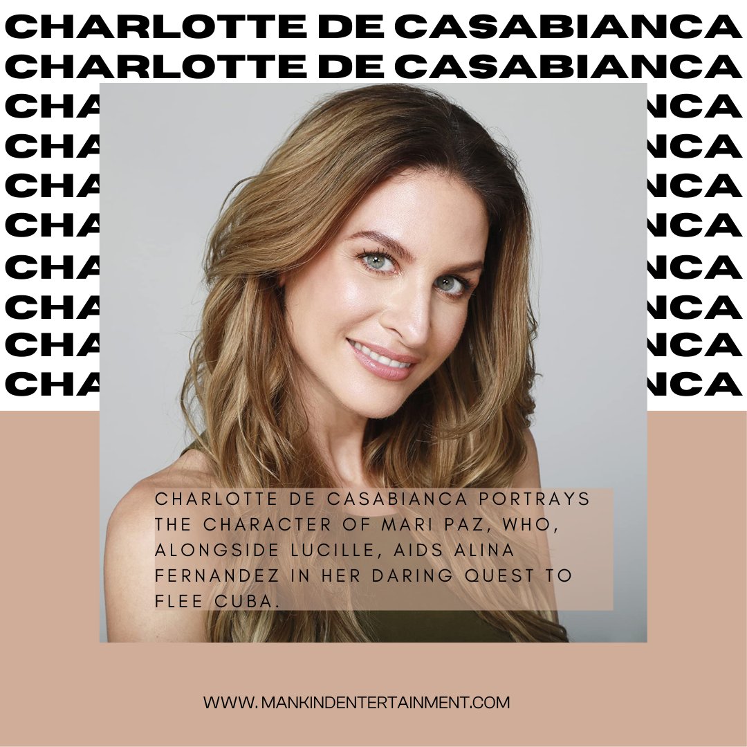 Charlotte de Casabianca stars as the character of Mari Paz, who, alongside Lucille, aids Alina Fernandez in her daring quest to flee Cuba, joining the already impressive cast lineup of "Castro's Daughter." 

Follow us on our official social media channels!