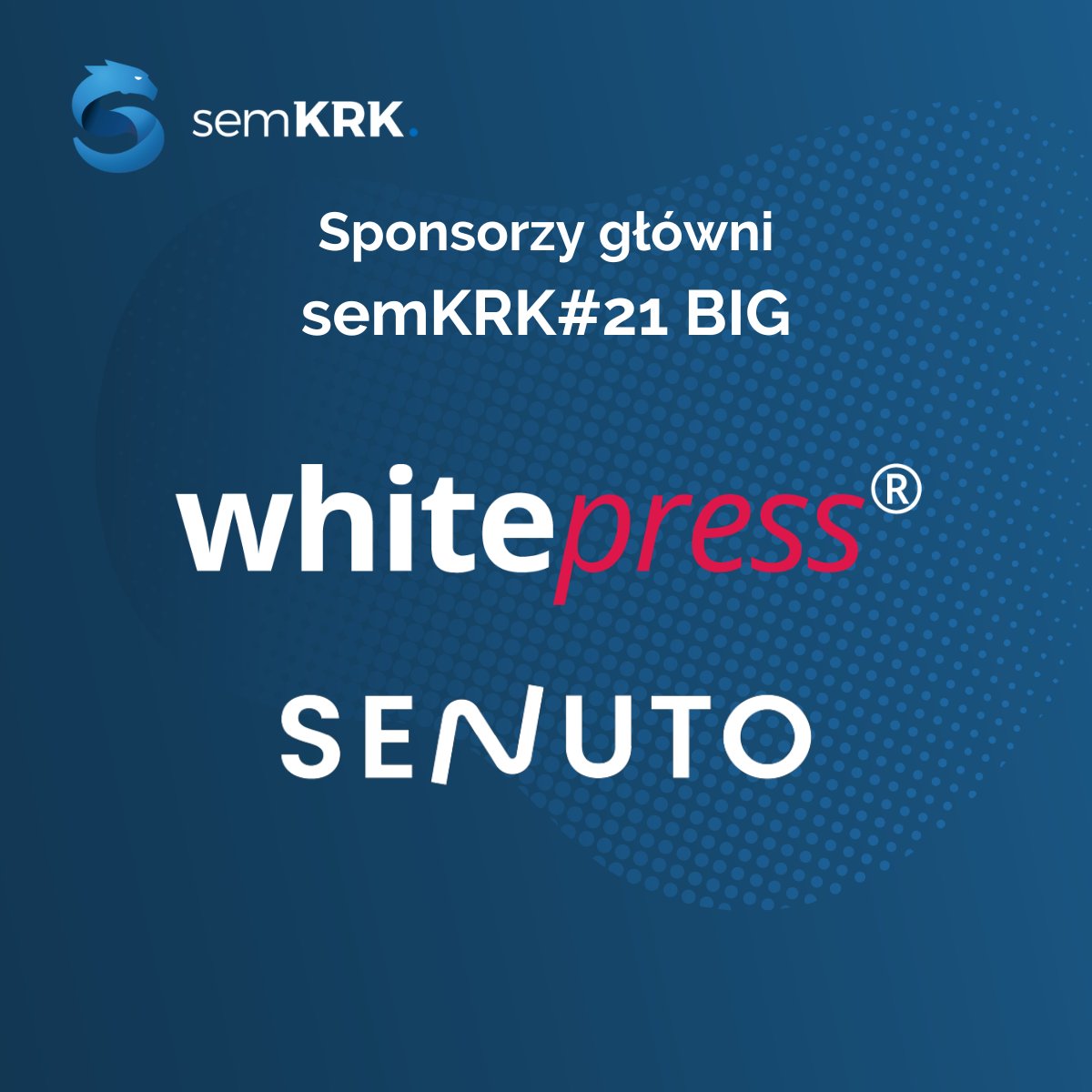 SemKrk's tweet photo. @White_Press i @SenutoTool sponsorami głównymi semKRK#21 BIG! Dziękujemy Wam za współpracę i jesteśmy pewni, że kolejna edycja barcampu wejdzie na jeszcze wyższy poziom 🚀 https://t.co/9NQPo6ktJY