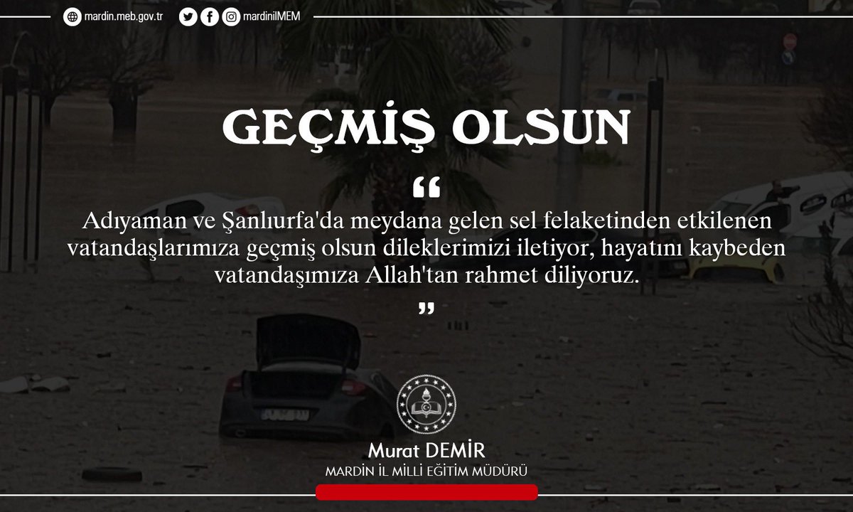 mardinilmem's tweet photo. Şanlıurfa ve Adıyaman'da yaşanan sel felaketi sonucu yaşamını yitiren vatandaşlarımıza Allah'tan rahmet, yaralılarımıza acil şifalar dileriz.
Geçmiş Olsun Türkiye 🇹🇷
#şanlıurfa
#adıyaman
@prof_mahmutozer https://t.co/ItePmT7P6K