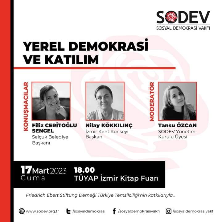 IzmirSodev's tweet image. TÜYAP İzmir Kitap Fuarı etkinlikleri kapsamında 17 Mart 2023 Cuma günü düzenleyeceğimiz ikinci panel, Selçuk Belediye Başkanı Filiz Ceritoğlu Sengel ve İzmir Kent Konseyi Başkanı Nilay Kökkılınç’ın katılımıyla, SODEV Yönetim Kurulu Üyesi Tansu Özcan moderatörlüğünde,saat 18.00’de