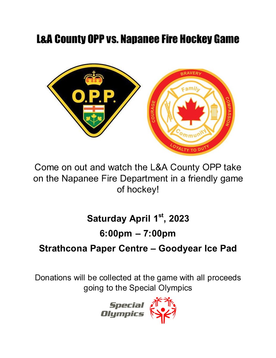 Come out and catch a friendly game of hockey between #LACOPP and <a href="/NapaneeFire/">Greater Napanee Fire Services</a> at the Strathcona Paper Centre in 
<a href="/Greater_Napanee/">Greater Napanee</a> on April 1st at 6:00pm! Donations will be collected at the game with all proceeds going to <a href="/SOOntario/">Special Olympics Ontario</a>. ^br