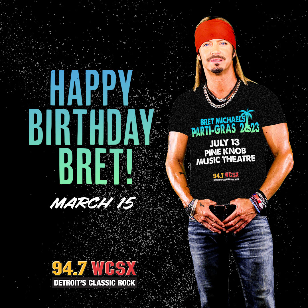 Happy Birthday to Bret Michaels from WCSX! 