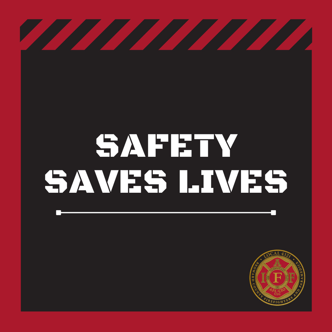 Safety first, lives may depend on it. #local4321 #localunion #firstresponders #firefighters #browardcounty #southflorida #florida #safety #safetytips #safetyfirst