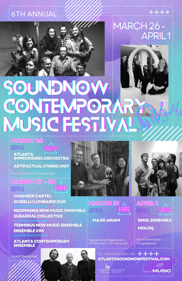 Georgia State COTA (@gsuarts) on Twitter photo Now in its 6th year, the SoundNOW Contemporary Music Festival presents performances by 12 of Atlanta’s best new music ensembles showcasing their music in a seven-concert series from Sunday, March 26, through April 1.
Click here: t.gsu.edu/3JAFtPF
TheStateWay <a href="/gsumusic/">Georgia State School of Music</a> Now in its 6th year, the SoundNOW Contemporary Music Festival presents performances by 12 of Atlanta’s best new music ensembles showcasing their music in a seven-concert series from Sunday, March 26, through April 1.
Click here: t.gsu.edu/3JAFtPF
TheStateWay <a href="/gsumusic/">Georgia State School of Music</a>