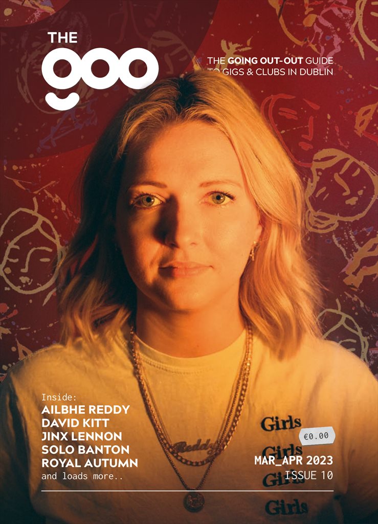 chunky66's tweet image. The latest issue of The Goo is out today, containing my interviews with Ailbhe Reddy, who graces the front cover, and David Kitt, it was great chatting to both.
Read these interviews and much more in ISSUE #10, out now!
#TheGoo #thegoingoutoutguide #Dublin #FreeGigGuide