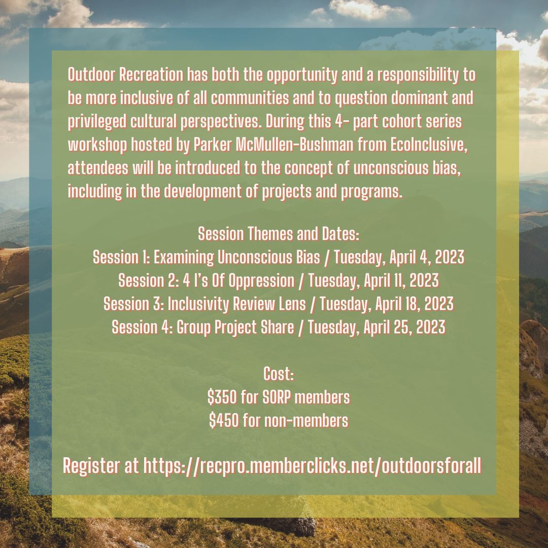 Last chance to register for this 4- part cohort series workshop. Attendees will be introduced to the concept of unconscious bias, including in the development of projects and programs. Register at recpro.memberclicks.net/outdoorsforall by March 27th!