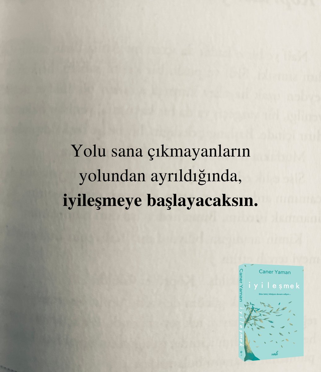 Yolu sana çıkmayanların yolundan ayrıldığında, iyileşmeye başlayacaksın.

- İyileşmek tüm D&amp;R mağazalarında