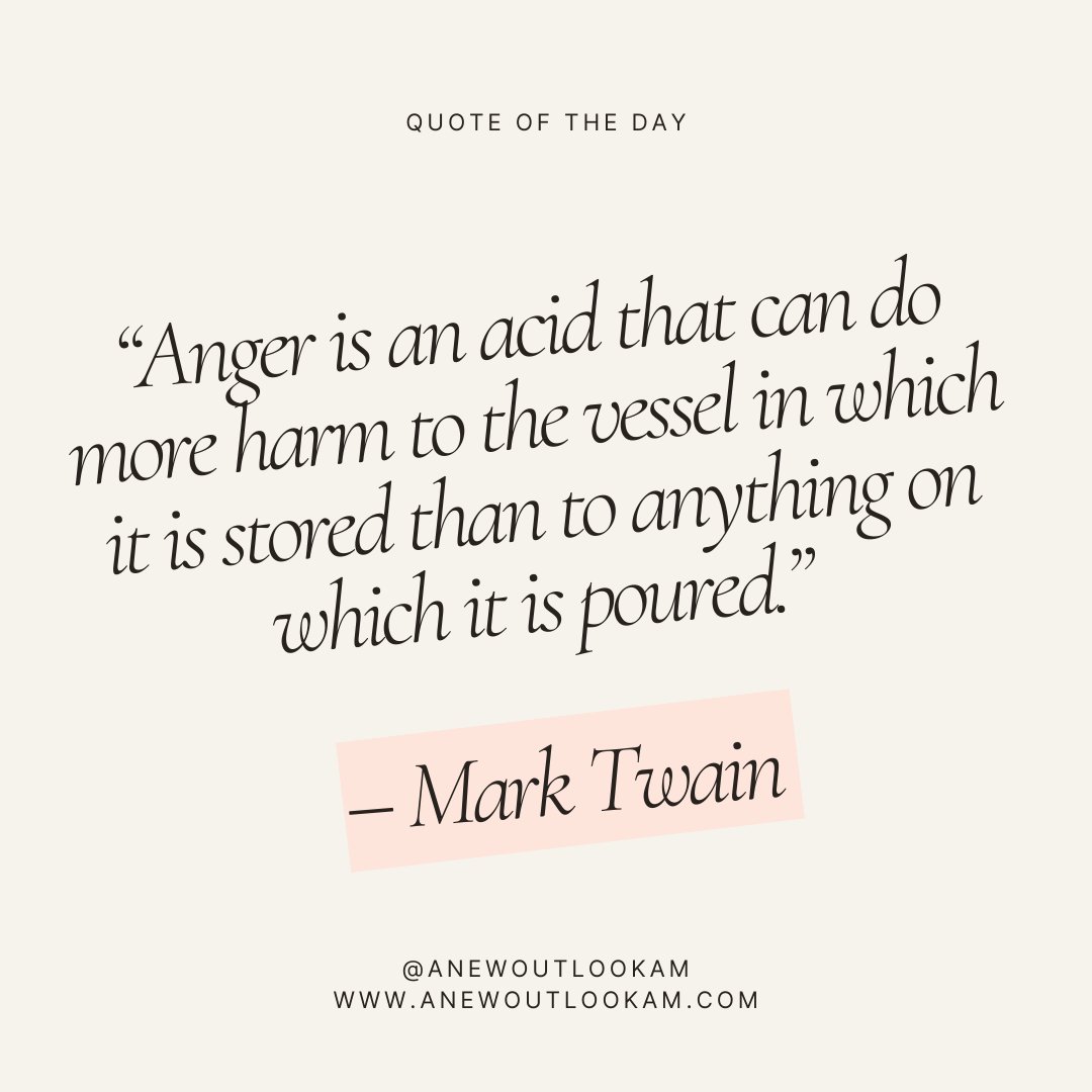 ANewOutlookAM's tweet photo. “Anger is an acid that can do more harm to the vessel in which it is stored than to anything on which it is poured.” – Mark Twain

#AngerManagement #Forgiveness #MentalHealthAwareness #PauseBeforeYouAct  #HealTheSourceOfPain  #PositiveMindset  #ChoosePeaceNotAnger https://t.co/0B4uvXv8cy