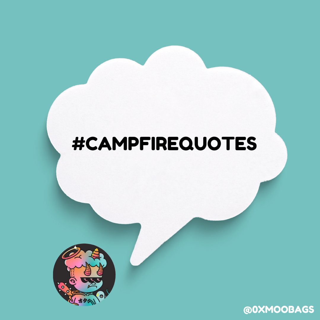 0xCampfire's tweet photo. "We love artists and having fun. That's who we are." 
- @0xMoonbags  
#CampfireQuotes https://t.co/rVsQ9mzMXs