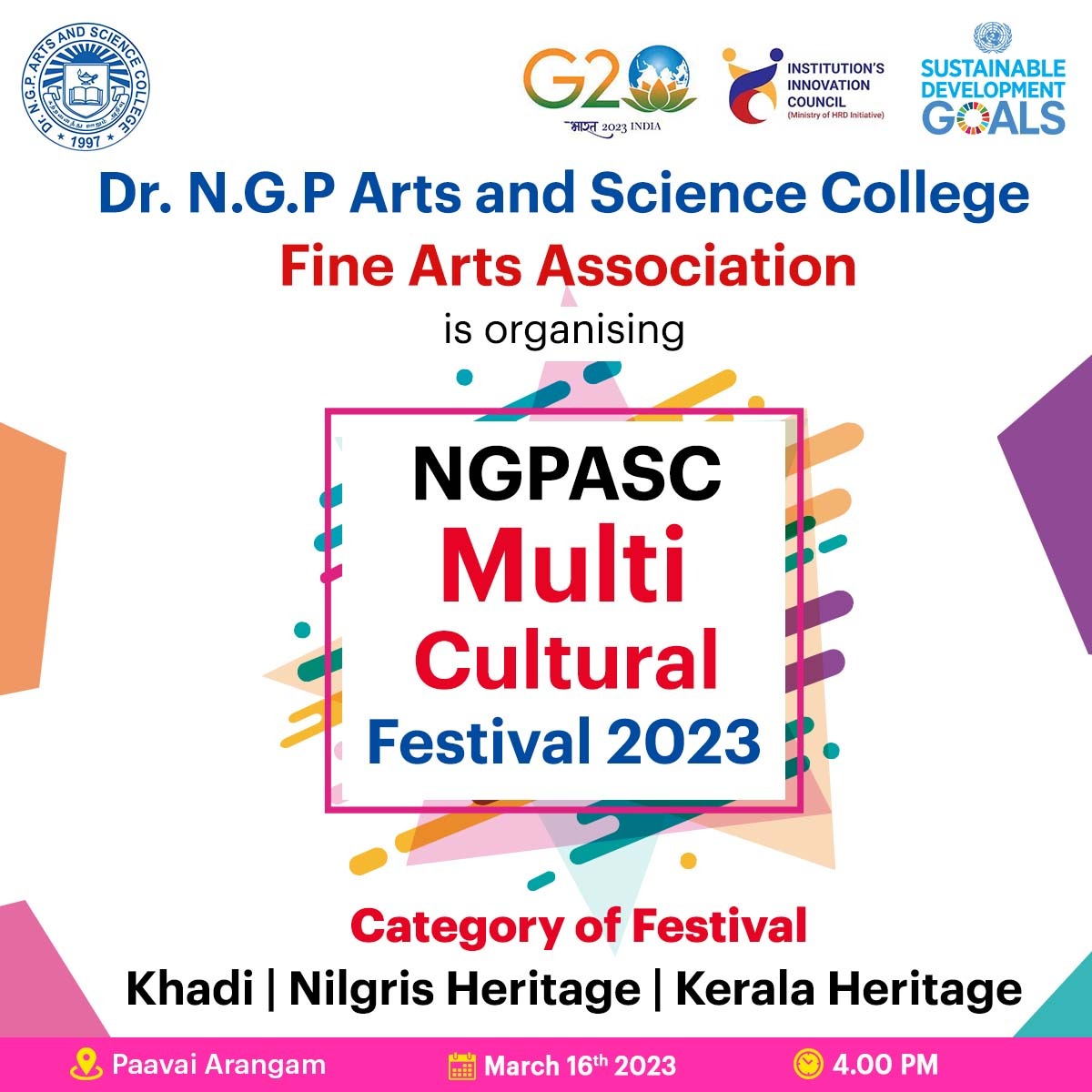 Dr. N.G.P. Arts and Science College cordially invite you all to the grand 'Multi-Cultural Festival 2023', organized by our Fine Arts Association. 
#NGPASC  #MultiCulturalFestival2023 #FineArtsAssociation #Khadi #NilgirisHeritage #KeralaHeritage #IIC #InstitutionsInnovationCouncil