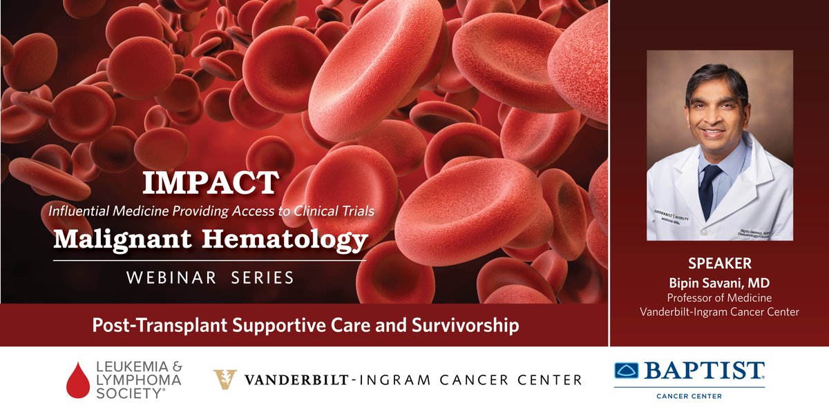 Calling all #hematology #oncology providers! On 3/30 at 5pm CT, join @BipinSavani Professor of Medicine at @VUMC_Cancer for the IMPACT Malignant Hematology Webinar Series on Post-Transplant Supportive Care and #Survivorship. #cancerresearch Register: impactSurvivorship.eventbrite.com