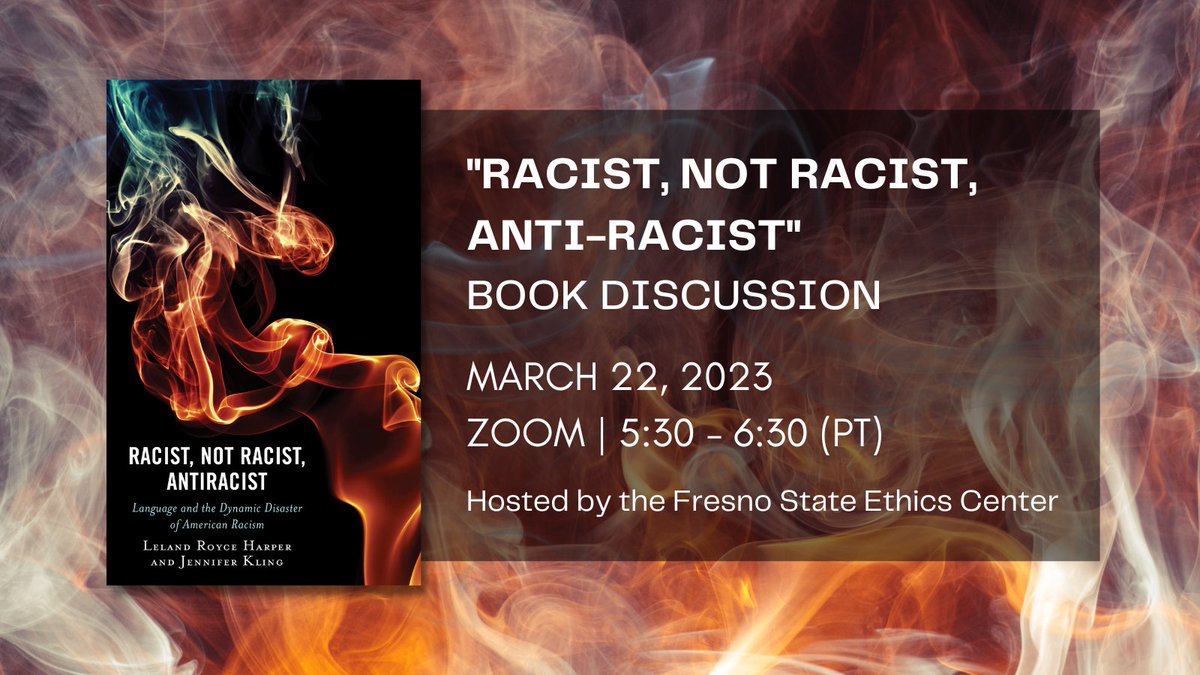 RLPublisher's tweet photo. In one week, don't miss this book event with Leland Harper and Jennifer Kling about their new book, "Racist, Not Racist, Antiracist." For more details and registration: https://t.co/agwuwcU3Mb @FresnoEthics https://t.co/sEWhj5N55N