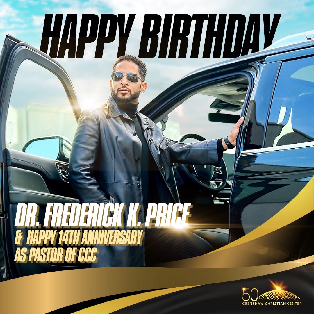 eifministries's tweet photo. Happy Birthday Dr. Frederick K. Price &amp; CONGRATULATIONS on your 14th Anniversary as Pastor of Crenshaw Christian Center. We love you! If you would like to sow a seed into Pastor for his birthday, his cashapp is $TheoLogical ✨ #HappyBirthday #DrFredKPrice #Pastor #Teacher #CCC50 https://t.co/aTSUxsOdB6