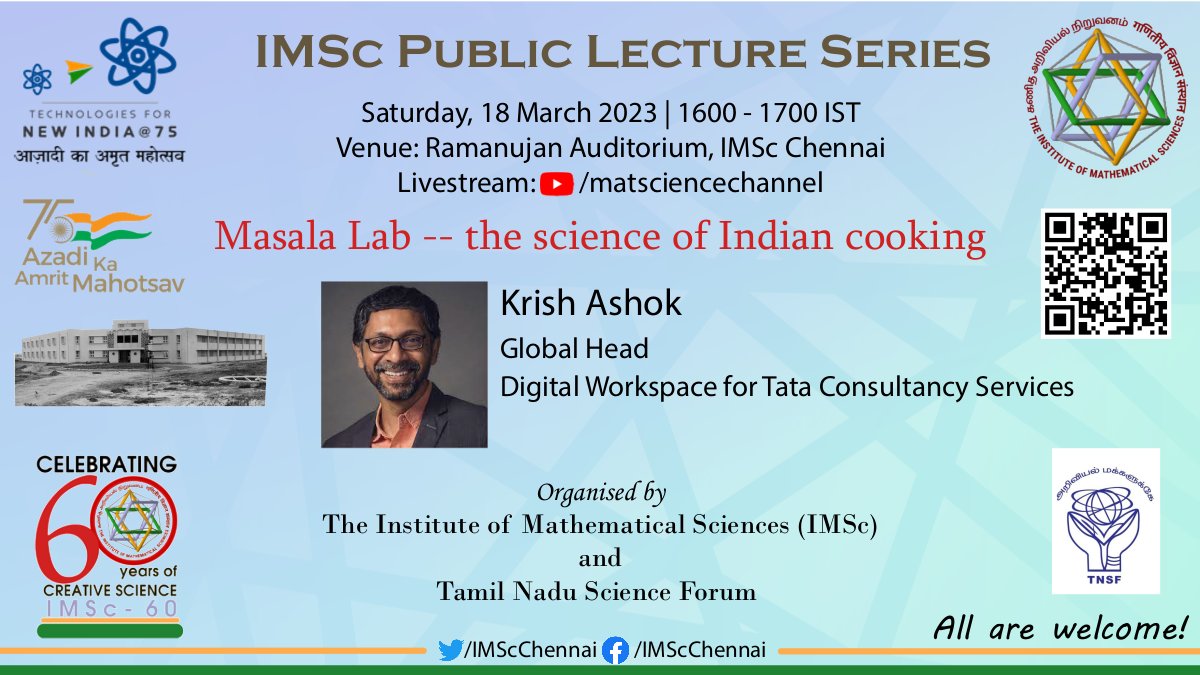 IMScChennai's tweet photo. IMSc announces #IMSc60 and @tnsf_tamilnadu popular lecture by @krishashok (Global Head for Digital Workspace @TCS): "Masala Lab -- the science of Indian cooking" 4pm 18 March. All are welcome. https://t.co/c2cccBmsua