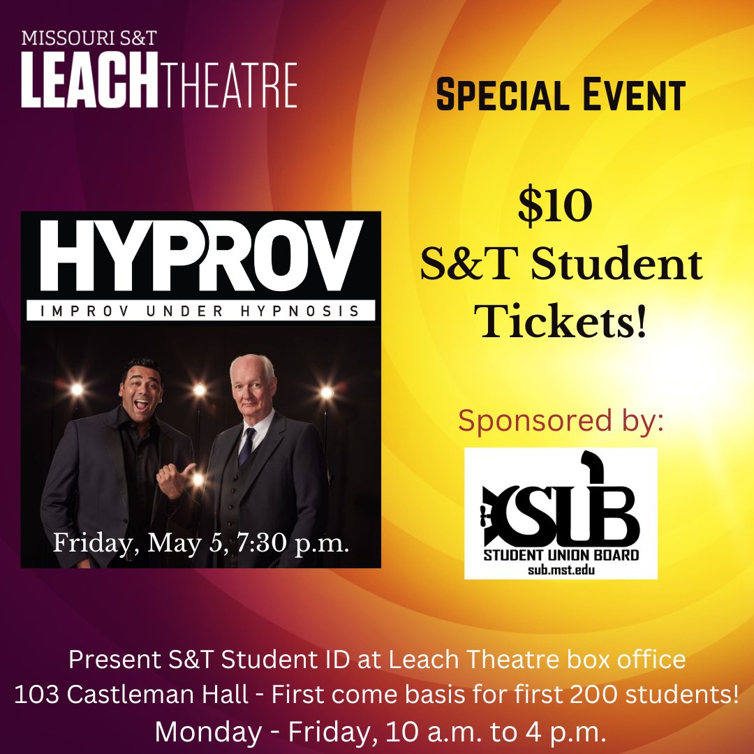 Hey S&amp;T Students - Good news! SUB (Student Union Board) is sponsoring 200 tickets at a discounted price of only $10 per student! To get your ticket, visit the Leach Theatre box office and present your S&amp;T I.D. card. Don't forget to thank a SUB member!