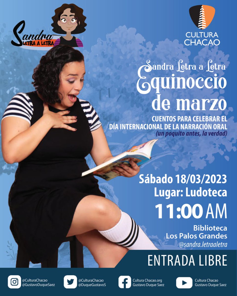 ¡Festejar narrando a los narradores de oficio! 
Equinoccio de marzo con 
Con Sandra Letra a Letra.

📅 #18marzo de 2023
🕑 11:00 a.m.
📍 Ludoteca de la Biblioteca Los Palos Grandes!
🎟️ Entrada libre. Aforo limitado.