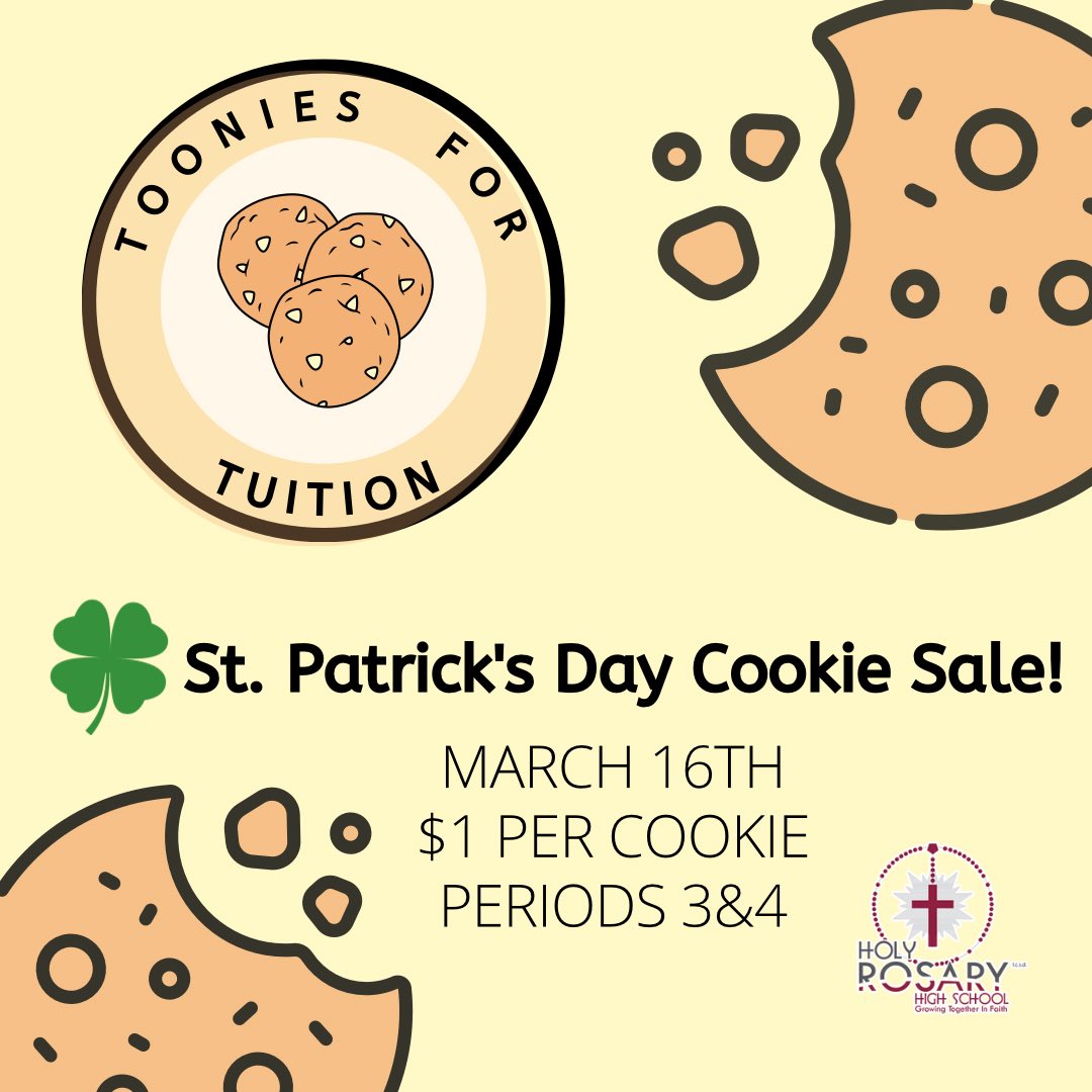 HolyRosaryHS's tweet photo. Don’t forget to bring some extra change for tomorrow’s “Toonies for Tuition” St. Patrick’s Day cookie sale!

➡️ Periods 3&amp;4
➡️ $1 per cookie
➡️ In the Commons

See you there!🍀🍪

#thisisLCSD #HRHS #tooniesfortuition #yll #cookieday https://t.co/GlcAE5jOOm
