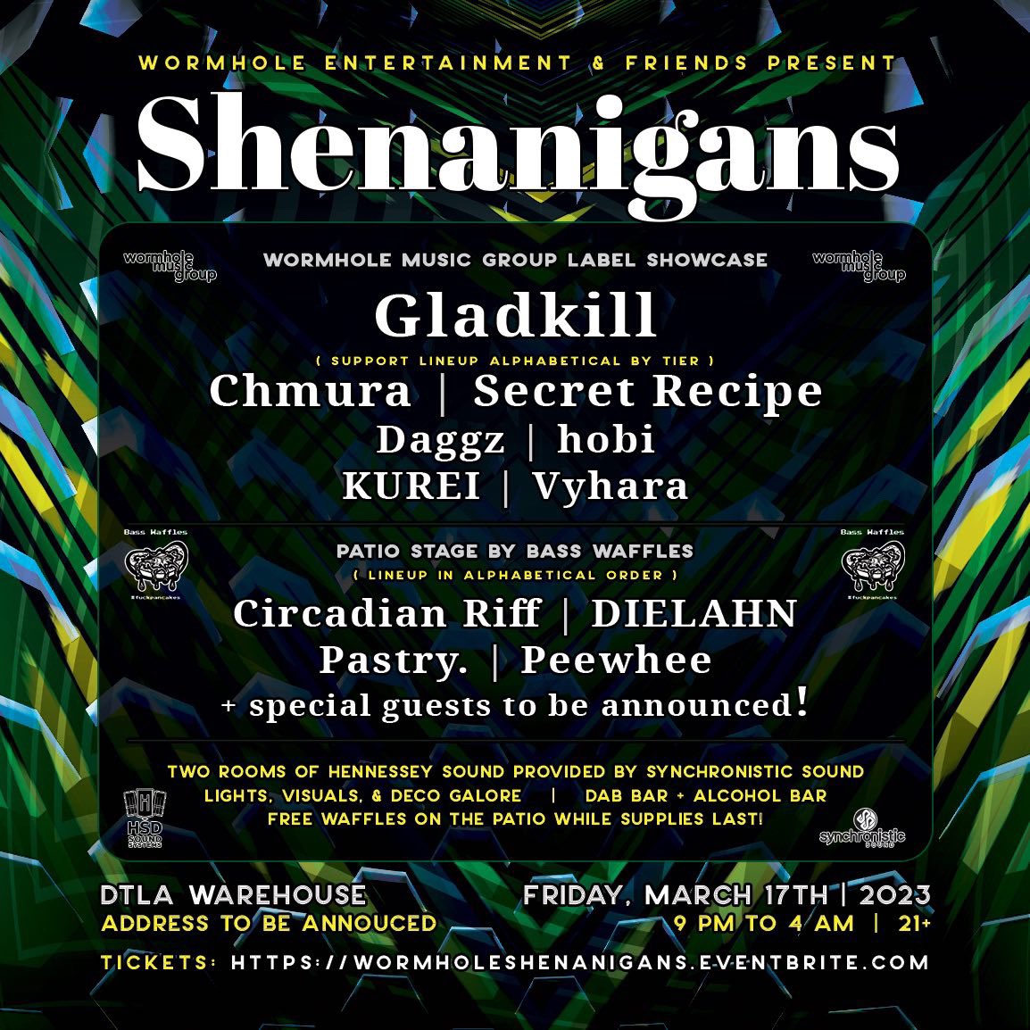 THIS FRIDAY, <a href="/WormholeOakland/">Wormhole Entertainment</a> and <a href="/BassWaffles/">Bass Waffles</a> have teamed up to bring you all a boat load of Shenanigans with <a href="/Gladkill/">G L A D K I L L</a>, <a href="/Secret___Recipe/">Secret Recipe</a>, Daggz, <a href="/hobibass/">hobi</a>, <a href="/kureimusic/">Addison Rave</a>, <a href="/Circadian_Riff/">Big Tings™</a>, <a href="/about5dielahns/">DIELAHN</a>, <a href="/Pastry_xo/">Pastry.</a>, @peewhee_eth, <a href="/vyharamusic/">VYHARA</a>, and special guests!

🧇😈